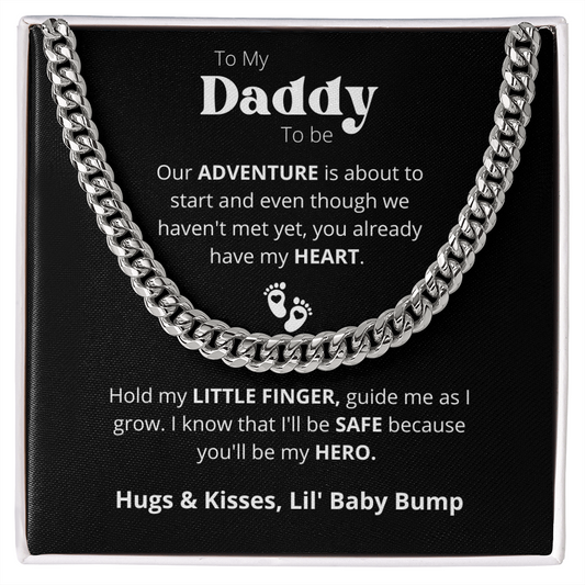 To My Daddy To Be / Our Adventure Is About To Start / Cuban Link Chain