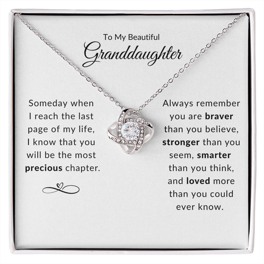 To My Beautiful Granddaughter / I Know That You Will Be The Most Precious Chapter / Love Knot Necklace / Simple
