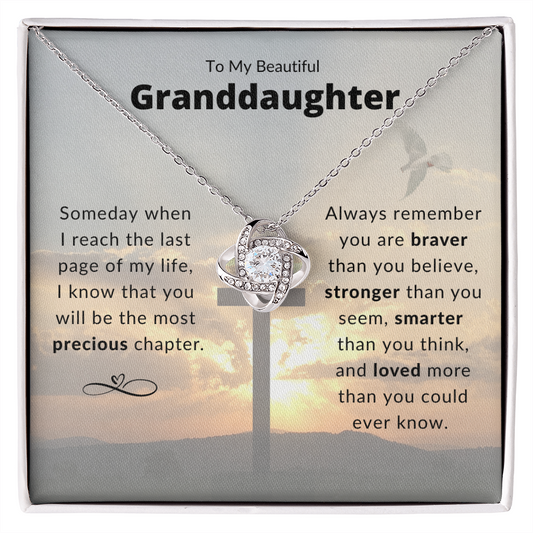 To My Beautiful Granddaughter / I Know That You Will Be The Most Precious Chapter / Love Knot Necklace / Cross & Dove